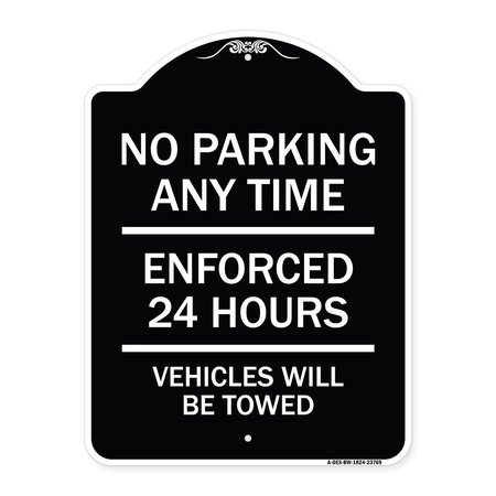 SIGNMISSION No Parking Anytime Enforced 24 Hours Vehicles Towed Heavy-Gauge Alum Sign, 24" x 18", BW-1824-23769 A-DES-BW-1824-23769